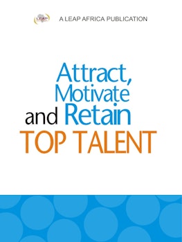 Attract, Motivate and Retain Top Talent